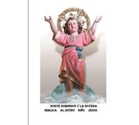 NUEVE DOMINGOS Y LA NOVENA BIBLICA AL DIVINO NIÑO JESUS: Letra grande