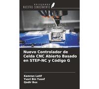 Nuevo Controlador de Celda CNC Abierto Basado en STEP-NC y Código G