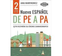 Nuevo espanol de pe a pa 2 - Anna Wawrykowicz (Langues étrangères - Espagnol en polonais)