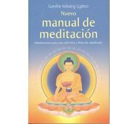 Nuevo manual de meditación / New Meditation Handbook: Meditaciones Para Una Vida Feliz Y Llena De Significado / Meditations for a Happy and Meaningful Life
