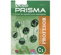 Nuevo Prisma, Curso De Español Para Extranjeros - Libro Del Professor - Nivel C1