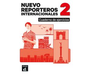 Nuevo Reporteros Internacionales 2: Cuaderno de ejercicios. Libro + MP3 descargable