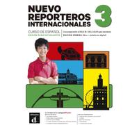 Nuevo Reporteros Internacionales 3 - Curso de Español: Edición híbrida para estudiantes. Libro + plataforma digital