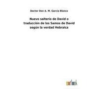 Nuevo Salterío De David O Traducción De Los Samos De David Según La Verdad Hebraica