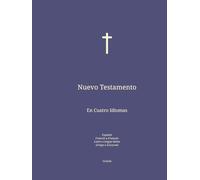 Nuevo Testamento: En Cuatro Idiomas : Español; Francés; Latín; Griego.