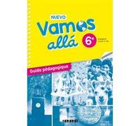 Nuevo Vamos allá 6e - Espagnol Ed.2021 - Guide Pédagogique Arnaud Hérard (Auteur), Sophie Castillo (Auteur), Pascale Pérez (Auteur), Marion Béatrix (Auteur), Maud Beneteau (Auteur)
