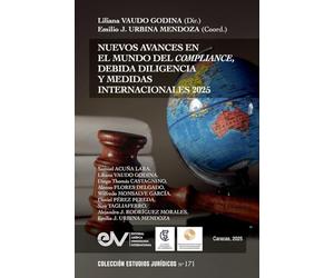 Nuevos Avances En Elmundo del Compliance, Debida Diligencia Y Medidas Internacionales 2025