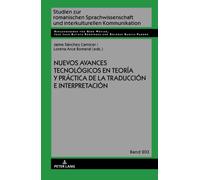 Nuevos Avances Tecnológicos En Teoría Y Práctica De La Traducción E Interpretación