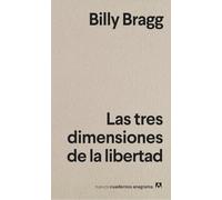 Nuevos Cuadernos Anagrama: Las tres dimensiones de la libertad