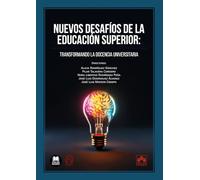 Nuevos desafíos de la educación superior: transformando la docencia universitaria