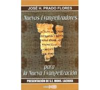 Nuevos Evangelizadores Para La Nueva Evangelización