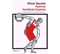 Nuevos hombres buenos: La masculinidad en la era del feminismo