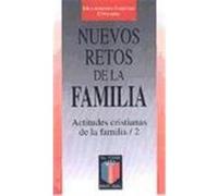 Nuevos retos de la familia. Actitudes cristianas de la familia / 2