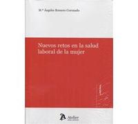 Nuevos Retos En Salud Laboral De La Mujer Romero Coronado, María Ángeles (Auteur)
