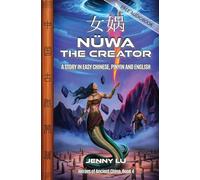 Nüwa the Creator: A Story in Easy Chinese, Pinyin and English