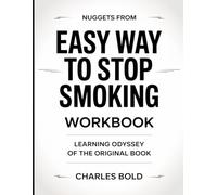 Nuggets From Easy Way To Stop Smoking: Learning odyssey of the original book