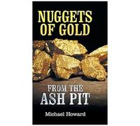 Nuggets Of Gold From The Ash Pit