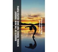 Nuggets of the New Thought: Several Things That Have Helped People