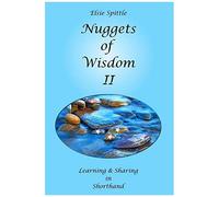 Nuggets Of Wisdom Ii: Learning & Sharing In Shorthand