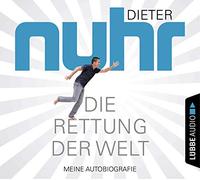 Nuhr,Dieter - Die Rettung der Welt-Meine Autobiografie [Import]