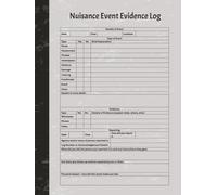 Nuisance Event Evidence Log: To maintain a detailed log of events and situations to build evidence and present your case