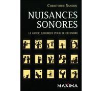 Christophe Sanson – Nuisances sonores – Le guide juridique pour se défendre