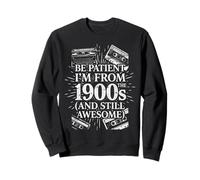Nuisette Humoristique rétro Humoristique « Be Patient I'm from The 1900s » Sweatshirt