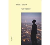 Nuit blanche - Alain Denizet - Ella - broché - Roman