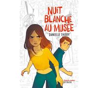 Nuit blanche au musée - Danielle Thiéry - Syros Jeunesse - Poche - Roman junior dès 9 ans
