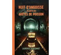Nuit d’angoisse au cœur des Arêtes de Poisson