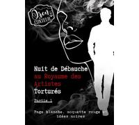 Nuit de débauche au royaume des artistes torturés: Partie 1 - Page blanche, moquette rouge et idées noires