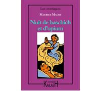 Nuit de haschich et d'opium - Maurice Magre - Kailash Eds - broché - Roman