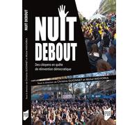 Nuit Debout Des citoyens en quête de réinvention démocratique - Christine Guionnet - Presses Universitaires Rennes - broché - Essai