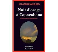 Nuit d'orage à Copacabana Luiz Alfredo Garcia-Roza (Auteur), Sébastien Roy (Traduction)