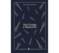 Nuit d'orage à Hauterives - Juliette Galliani - Hurlevent - broché - Roman