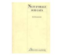Nuit d'orage sur Gaza - Genève Nouveau théâtre de poche 10 mars 1987 - Joël Jouanneau - Actes Sud-Papiers - Livre