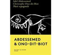 Nuit espagnole Adel Abdessemed (Auteur), Christophe Ono-Dit-Biot (Auteur)