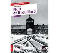 Nuit et brouillard, suivi d'un parcours « Écrire et représenter la violence des camps » Le film (texte et photogrammes) & anthologie thématique - Jean Cayrol - Hatier - broché - Scolaire / Universitai