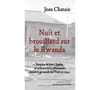 Nuit Et Brouillard Sur Le Rwanda Jean Chatain (Auteur)
