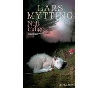 Lars Mytting – Nuit indigo – Roman – Broché – Traduit par Françoise Heide – Actes Sud