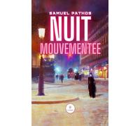 Nuit mouvementée - Samuel Pathos - Le Lys Bleu - broché - Récit
