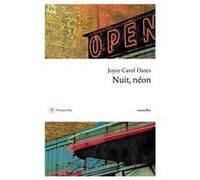 Nuit, néon Joyce Carol Oates (Auteur), Christine Auché (Traduction)