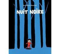 Nuit noire - Dorothée De Monfreid - Ecole Des Loisirs - broché - Album jeunesse dès 3 ans
