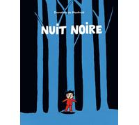 Nuit noire - Dorothée de Monfreid - Ecole Des Loisirs - relié - Album jeunesse dès 3 ans