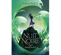 Nuit Noire Philip Reeve (Auteur), Luc Rigoureau (Traduction), Paddy Donnelly (Illustration)