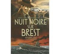 Nuit noire sur Brest Damien Cuvillier (Auteur), Damien Cuvillier (Illustration), Bertrand Galic (Auteur), Kris (Auteur)