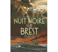 Nuit Noire Sur Brest - Septembre 1937, La Guerre D'espagne S'invite En Bretagne