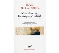 Nuit obscure - Cantique spirituel et autres poèmes Jacques Ancet (Traduction), Saint Jean de La Croix (Auteur), José Ángel Valente (Préface)