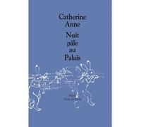 Nuit pale au palais - Catherine Anne - Ecole Des Loisirs - broché - Livre