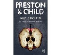 Nuit sans fin Lincoln Child (Auteur), Douglas Preston (Auteur), Sébastian Danchin (Traduction)